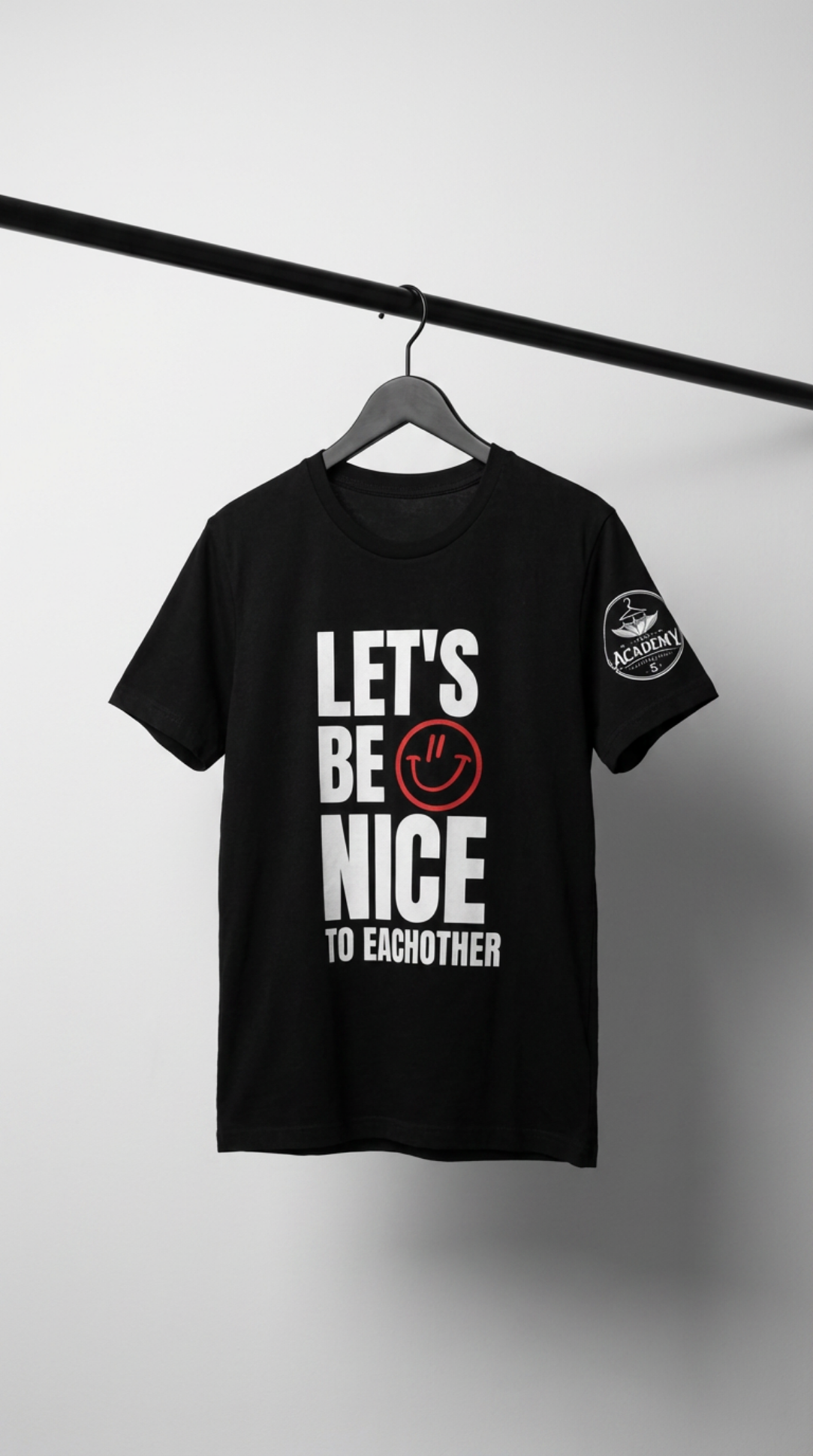 Lets Be NIce to Each other Tee